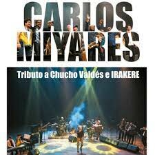 Tributo a Chucho Valdés e Irakere - Carlos Miyares