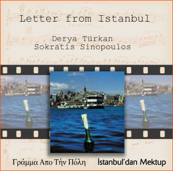 Letter from Istanbul - Derya Turkan and Sokratis Sinopoulos