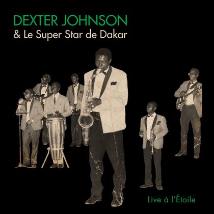 Live à l'Étoile - DEXTER JOHNSON & le Super Star de Dakar