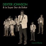 DEXTER JOHNSON & le Super Star de Dakar