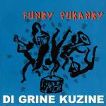 DI GRINE KUZINE