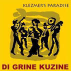 KLEZMER`S PARADISE - DI GRINE KUZINE