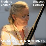 ELIZABETH SOMBART "Singing the Nocturnes" (Classica Records)