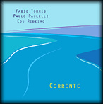 Corrente - Fabio Torres, Paulo Paulelli & Edu Ribeiro