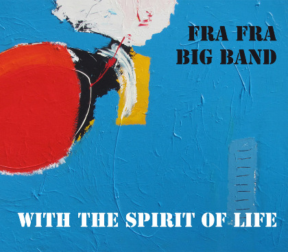 With The Spirit Of Life - Fra Fra Big Band