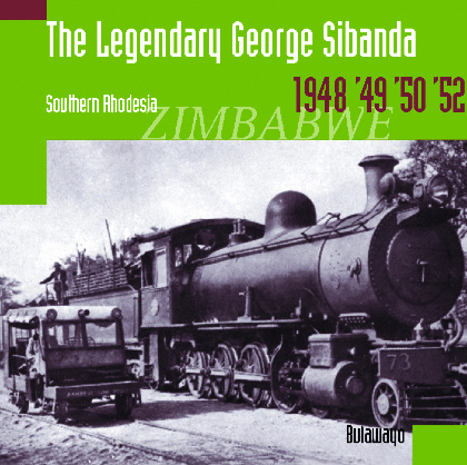 The Legendary George Sibanda - George Sibanda