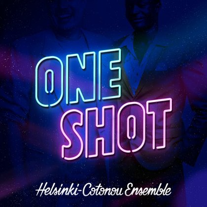 One Shot - Helsinki-Cotonou Ensemble