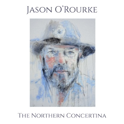 The Northern Concertina - Jason O'Rourke