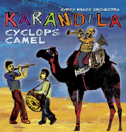 Cyclops Camel - Karandila Gypsy Brass Orchestra