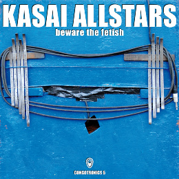 Beware The Fetish - Kasai Allstars
