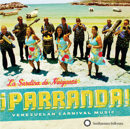 ¡Parranda! Venezuelan Carnival Music - La Sardina de Naiguatá 