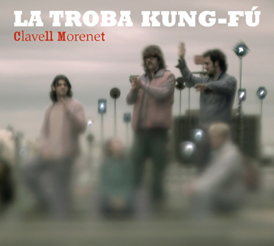 "Clavell Morenett" - LA TROBA KUNG FU