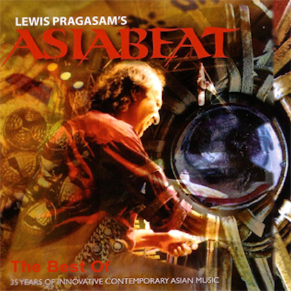 The Best of Lewis Pragasam's Asiabeat - Lewis Pragasam