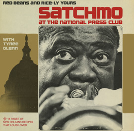 Satchmo at the National Press Club: Red Beans and Rice-ly Yours - Louis Armstrong, Tyree Glenn, Tommy Gwaltney