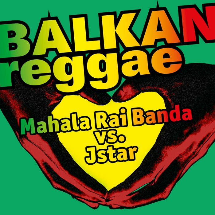 Balkan Reggae (single) - MAHALA RAI BANDA
