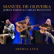 Manuel de Oliveira, Jorge Pardo & Carles Benavent - IBÉRIA LIVE