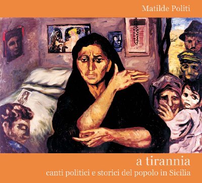A TIRANNIA Canti politici e storici del popolo in Sicilia - Matilde Politi