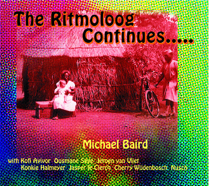 The Ritmoloog Continues - Michael Baird and friends