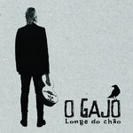 O Gajo - Longe do Chão