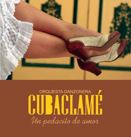 Un pedacito de amor - Orquesta Danzonera Cubaclamé