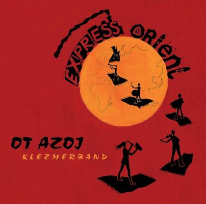 Express Oriënt - Ot Azoj Klezmer Band