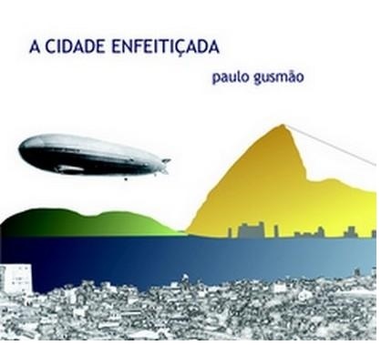 A Cidade Enfeitiçada - Paulo Gusmão