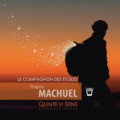 Thierry Machuel Le compagnon des étoiles - Quint et Sens