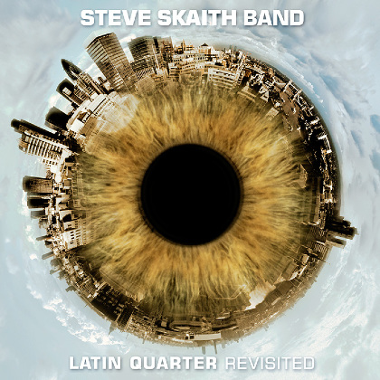 Latin Quarter Revisited - Steve Skaith Band