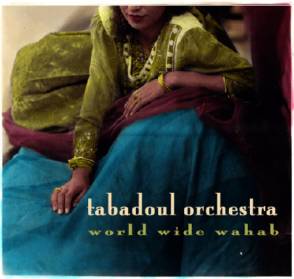 World Wide Wahab - tabadoul orchestra