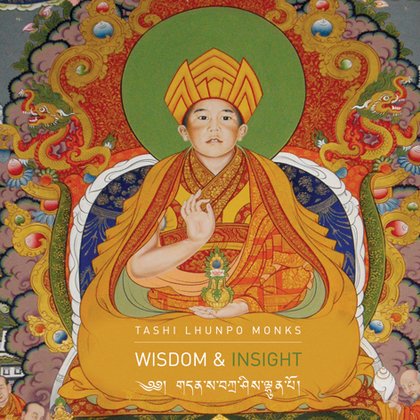 Wisdom and Insight - Tashi Lhunpo Monks