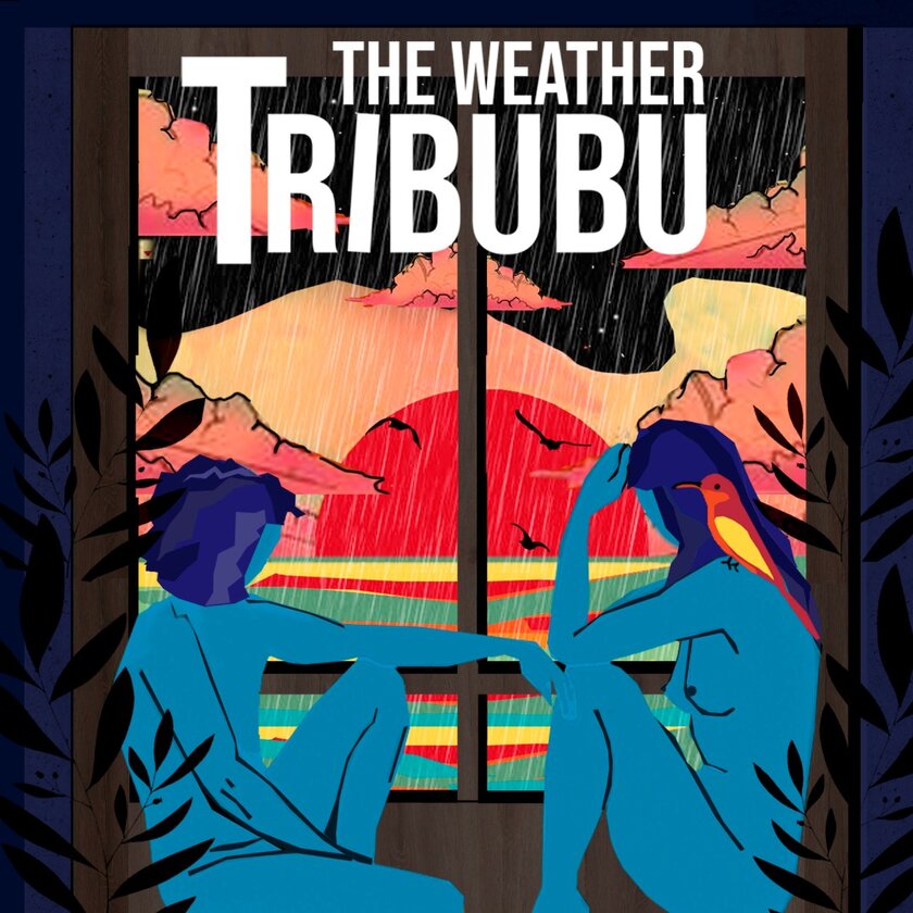 The Weather - Tribubu