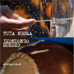 Tuta Ngoma / Ikondongo Mukoko