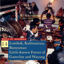 Music of Indonesia, Vol. 14: Lombok, Kalimantan, Banyumas: Little-known For - Various Artists