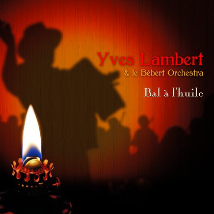 Yves Lambert & le Bébert Orchestra