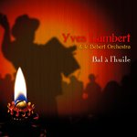 Yves Lambert & le Bébert Orchestra